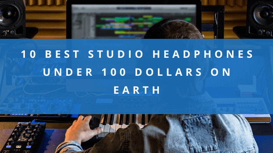 best-studio-headphones-under-100